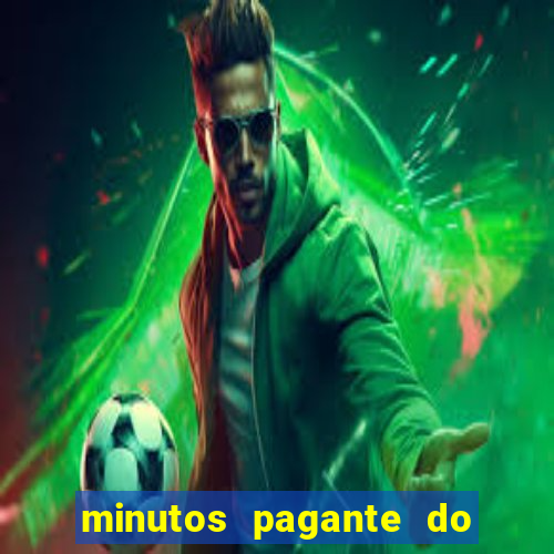 minutos pagante do fortune tiger